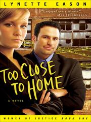 Cover of Too Close to Home by Lynette Eason