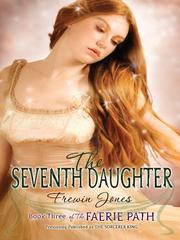 Front cover of The Seventh Daughter (Faerie Path #3) by Frewin Jones
