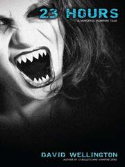 Front cover of 23 Hours: A Vengeful Vampire Tale by David Wellington