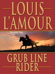Cover of Grub Line Rider by Louis L'Amour