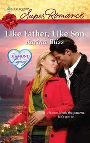 Cover of Like Father, Like Son by Karina Bliss