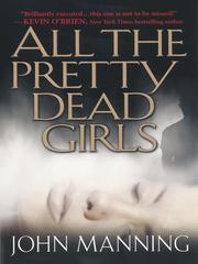 Front cover of All The Pretty Dead Girls by John Manning
