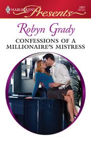 Front cover of Confessions of a Millionaire's Mistress by Robyn Grady