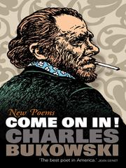 Front cover of Come On In by Charles Bukowski