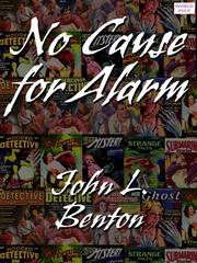 Cover of No Cause for Alarm by JOHN L BENTON