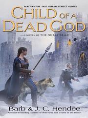 Front cover of Child of a Dead God by Barb Hendee