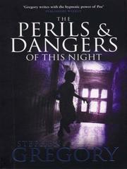 Front cover of The Perils and Dangers of this Night by Stephen Gregory