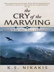 Front cover of The Cry of the Marwing by K. S Nikakis