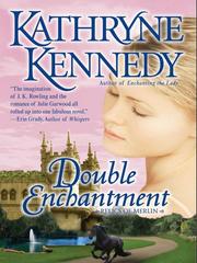 Cover of Double Enchantment (Relics of Merlin, #2) by Kathryne Kennedy
