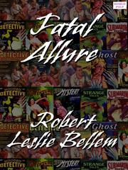 Cover of Fatal Allure by Robert Leslie Bellem