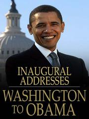 Front cover of U.S. Presidential Inaugural Addresses from Washington to Obama by Various