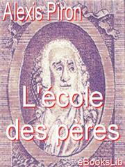 Front cover of L'ecole des peres by Alexis Piron