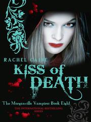 Front cover of Kiss of Death by Rachel Caine