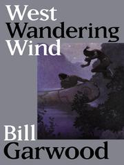 Front cover of West Wandering Wind by Bill Garwood