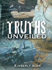 Cover of Truths Unveiled by Kimberly Alan