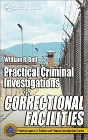 Front cover of Practical Criminal Investigations in Correctional Facilities (Practical Aspects of Criminal and Forensic Investigations) by William R. Bell