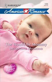 Front cover of The Would-Be Mommy by Jacqueline Diamond