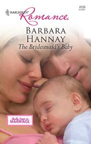 Front cover of The Bridesmaid's Baby by Barbara Hannay