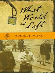 Cover of What World is Left by Monique Polak
