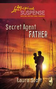 Cover of Secret Agent Father by Laura Scott