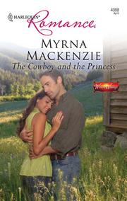 Front cover of The Cowboy and the Princess by Myrna Mackenzie