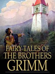 Front cover of Fairy Tales of the Brothers Grimm by Jacob Grimm