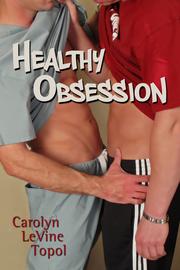 Front cover of Healthy Obsession by Carolyn LeVine Topol