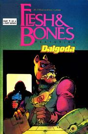 Front cover of Dalgoda: Flesh and Bones, Issue #1 by Jan Strnad