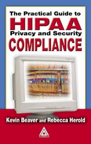 Front cover of The practical guide to HIPAA privacy and security compliance by Kevin Beaver