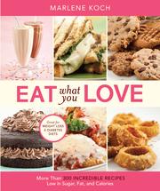Cover of Eat What You Love by Marlene Koch