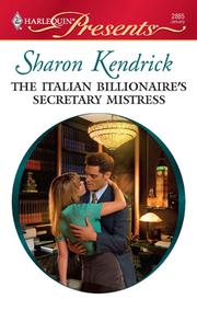 Front cover of The Italian Billionaire's Secretary Mistress by Sharon Kendrick
