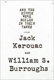 Front cover of And the hippos were boiled in their tanks by William S. Burroughs