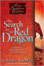 Front cover of The search for the Red Dragon (Chronicles of the Imaginarium Geographica #2) by James A. Owen