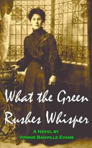 Cover of What the Green Rushes Whisper by Vonnie Banville Evans