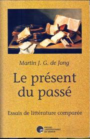 Front cover of Le présent du passé by Martien Jacobus Gerardus de Jong