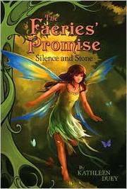 Front cover of Silence and Stone (The Faeries' Promise #1) by Kathleen Duey