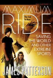 Front cover of Saving the World and Other Extreme Sports by James Patterson