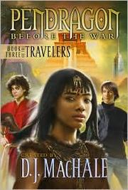 Front cover of Book Three of the Travelers (Pendragon) by Walter Sorrells