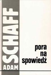 Cover of Pora na spowiedź by Adam Schaff