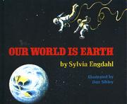 Front cover of Our world is Earth by Sylvia Engdahl