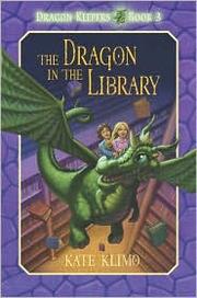 Front cover of The dragon in the library by Kate Klimo