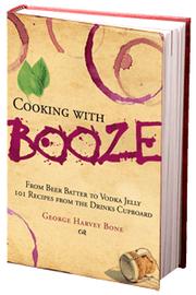 Front cover of Cooking With Booze by George Harvey Bone