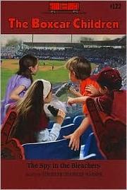 Front cover of The Spy in the Bleachers by Gertrude Chandler Warner