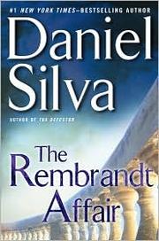 Front cover of The Rembrandt Affair (Gabriel Allon #10) by Daniel Silva