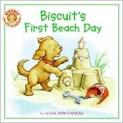 Cover of Biscuit's First Beach Day by Alyssa Satin Capucilli