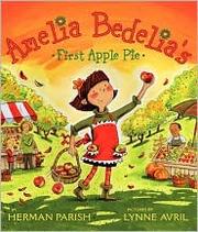 Front cover of Amelia Bedelia's First Apple Pie by Herman Parish