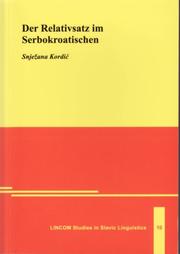 Cover of Der Relativsatz im Serbokroatischen by Snježana Kordić