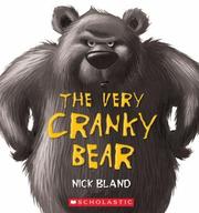 Front cover of The Very Cranky Bear by Nick Bland