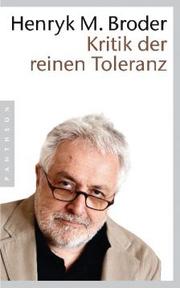 Front cover of Kritik der reinen Toleranz by Henryk M. Broder
