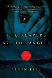 Front cover of The reapers are the angels by Alden Bell